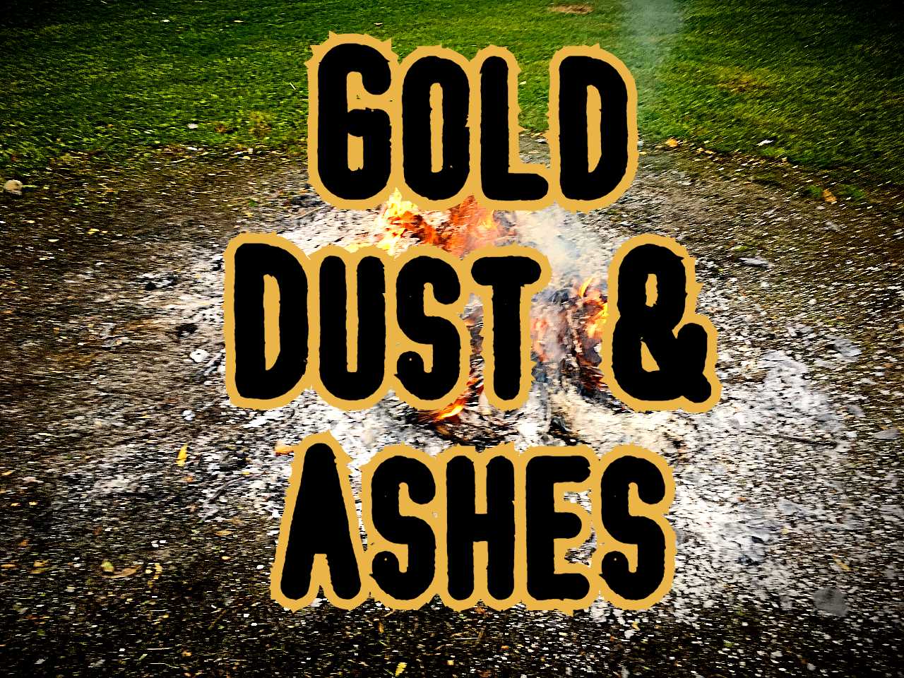 Read more about the article Gold Dust & Ashes