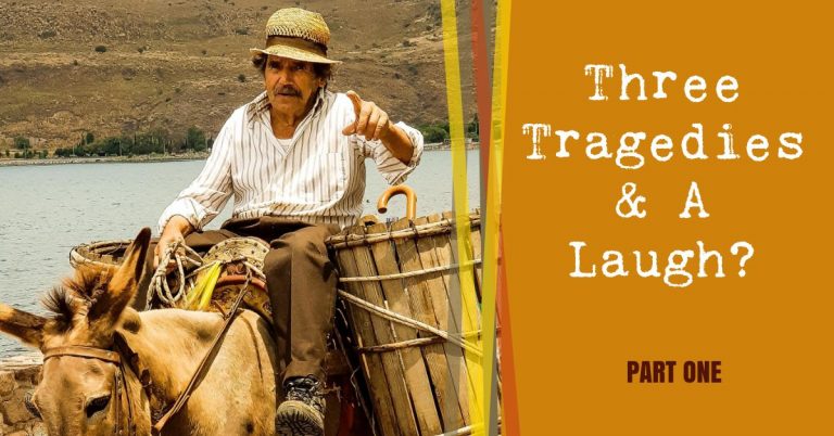 Read more about the article Three Tragedies & A Laugh