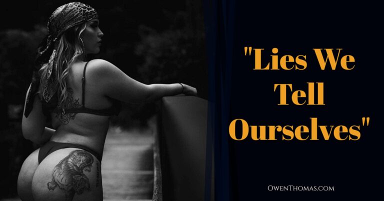 Read more about the article “Lies We Tell Ourselves”